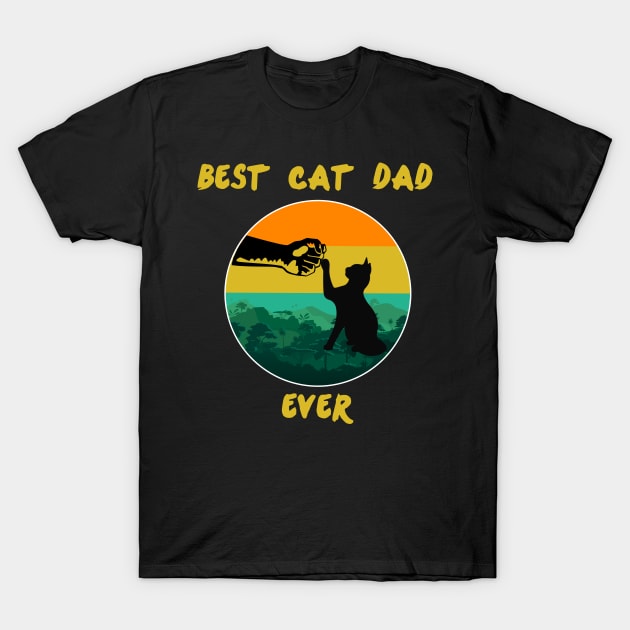 Best Cat Dad Ever T-Shirt by DesignerMAN